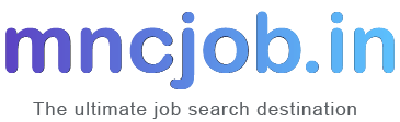 MNC JOB – Jobs in India | Hiring Freshers | Top Mnc hiring